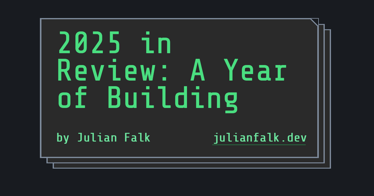 2025 in Review: A Year of Building